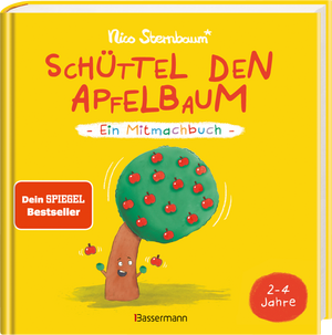 Schüttel den Apfelbaum - Ein Mitmachbuch: Für Kinder von 2 bis 4 Jahren. Schaukeln, schütteln, pusten, klopfen und sehen was passiert de Nico Sternbaum