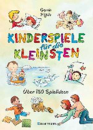 Kinderspiele für die Kleinsten de Gerda Pighin