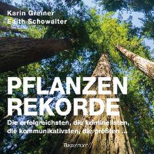 Pflanzenrekorde de Karin Greiner