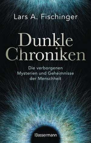Dunkle Chroniken de Lars A. Fischinger