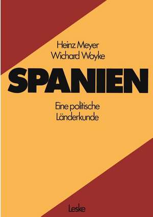 Spanien: Eine politische Länderkunde de Heinz Meyer