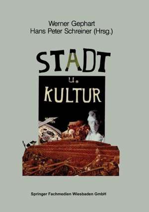 Stadt und Kultur: Symposion aus Anlaß des 700jährigen Bestehens der Stadt Düsseldorf de Werner Gephart