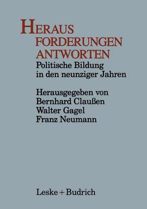 Heraus Forderungen Antworten: Politische Bildung in den neunziger Jahren de Bernhard Claußen