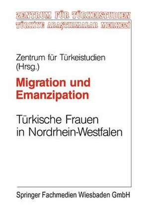 Migration und Emanzipation: Türkische Frauen in NRW verwirklichen ihre berufichen und privaten Vortellungen de Kenneth A. Loparo