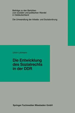 Die Entwicklung des Sozialrechts in der DDR de Ulrich Lohmann