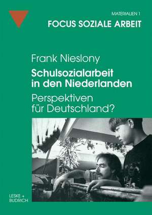 Schulsozialarbeit in den Niederlanden: Perspektiven für Deutschland? de Frank Nieslony