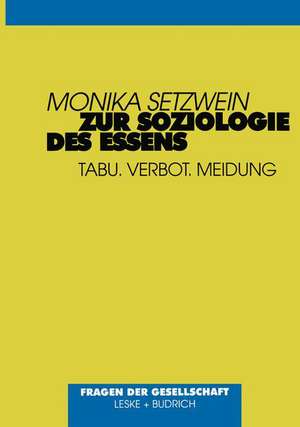 Zur Soziologie des Essens: Tabu. Verbot. Meidung de Monika Setzwein