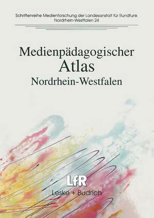 Medienpädagogischer Atlas: Nordrhein-Westfalen de Adolf Grimme Institut