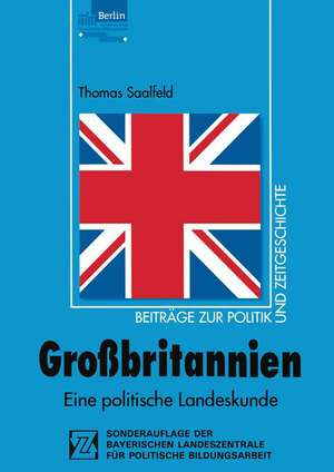 Großbritannien: Eine politische Landeskunde de Thomas Saalfeld