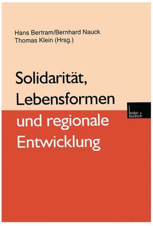 Solidarität, Lebensformen und regionale Entwicklung de Hans Bertram