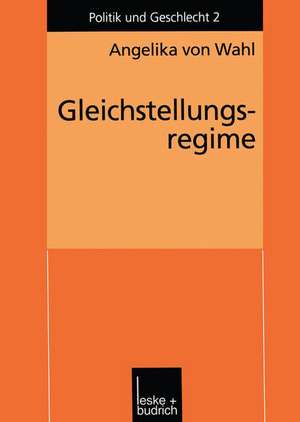 Gleichstellungsregime: Berufliche Gleichstellung von Frauen in den USA und in der Bundesrepublik Deutschland de Angelika Wahl