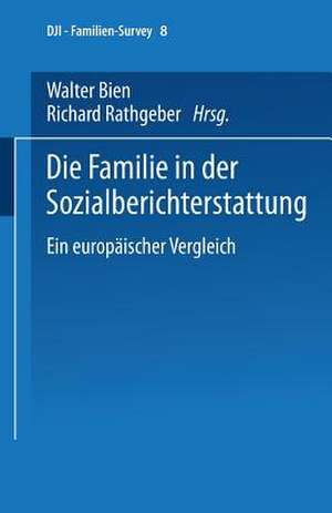 Die Familie in der Sozialberichterstattung: Ein europäischer Vergleich de Walter Bien