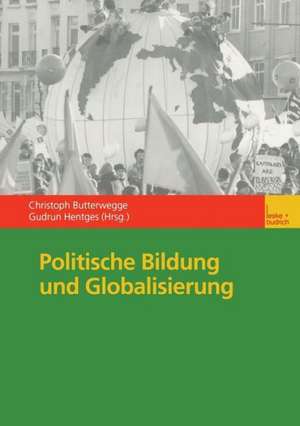 Politische Bildung und Globalisierung de Christoph Butterwegge