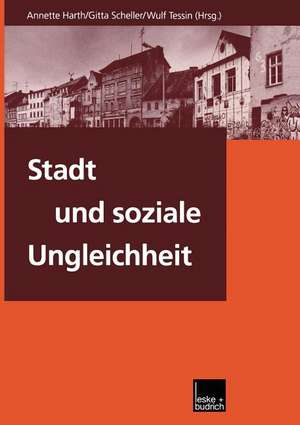 Stadt und soziale Ungleichheit de Annette Harth