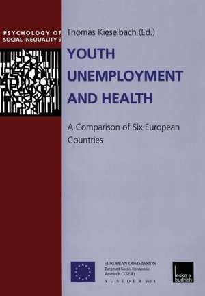 Youth Unemployment and Health: A Comparison of Six European Countries de Thomas Kieselbach