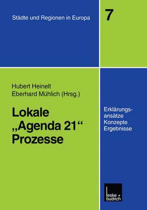 Lokale „Agenda 21“-Prozesse: Erklärungsansätze, Konzepte und Ergebnisse de Hubert Heinelt