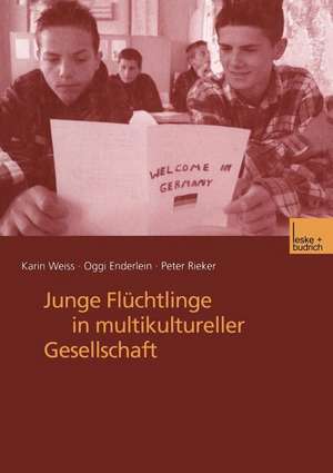 Junge Flüchtlinge in multikultureller Gesellschaft de Karin Weiss