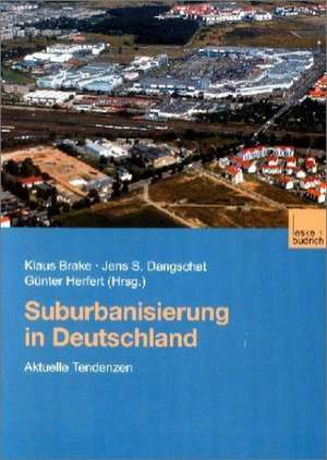 Suburbanisierung in Deutschland: Aktuelle Tendenzen de Klaus Brake