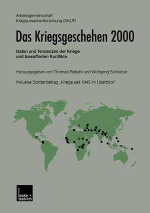 Das Kriegsgeschehen 2000: Daten und Tendenzen der Kriege und bewaffneten Konflikte de Thomas Rabehl