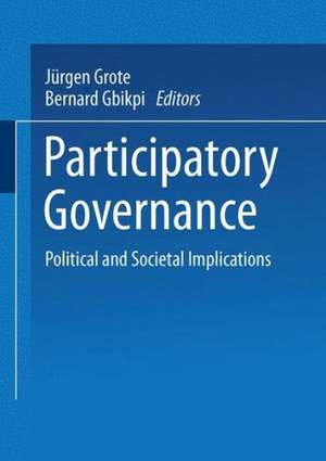 Participatory Governance: Political and Societal Implications de Jürgen Grote