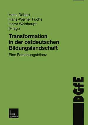 Transformation in der ostdeutschen Bildungslandschaft: Eine Forschungsbilanz de Horst Weishaupt