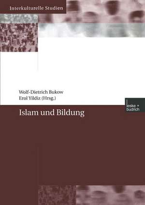 Islam und Bildung de Wolf-Dietrich Bukow