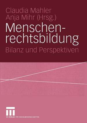 Menschenrechtsbildung: Bilanz und Perspektiven de Claudia Mahler