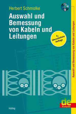 Auswahl und Bemessung von Kabeln und Leitungen de Herbert Schmolke