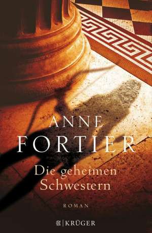 Die geheimen Schwestern de Anne Fortier