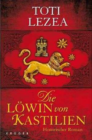 Die Löwin von Kastilien de Toti Lezea