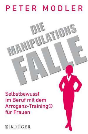 Die Manipulationsfalle de Peter Modler