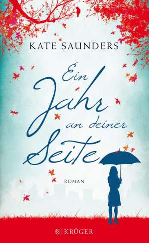 Ein Jahr an deiner Seite de Kate Saunders