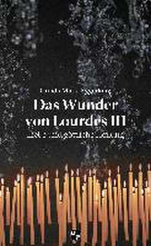 Das Wunder von Lourdes III de Gunda Maria Eggerking