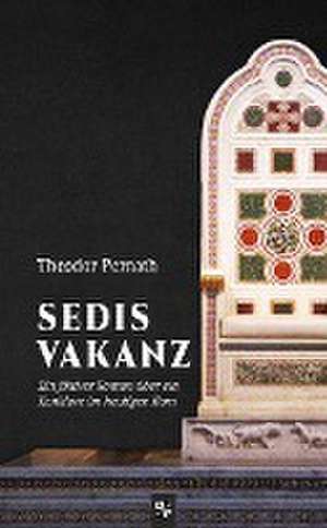 Sedisvakanz de Theodor Pernath