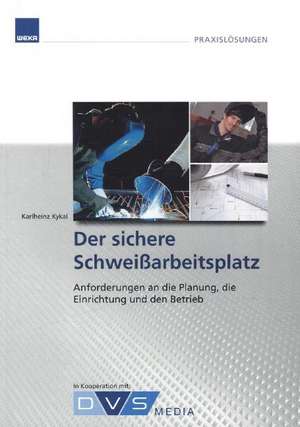 Der sichere Schweißarbeitsplatz