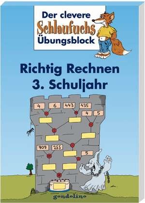 Der clevere Schlaufuchs Übungsblock. Richtig Rechnen 3. Schuljahr de Falko Honnen