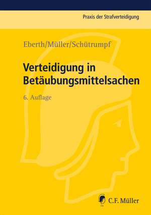 Verteidigung in Betäubungsmittelsachen de Alexander Eberth