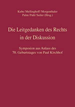 Die Leitgedanken des Rechts in der Diskussion de Hanno Kube