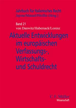 Aktuelle Entwicklungen im europäischen Verfassungs-, Wirtschafts- und Schuldrecht de Erik Jayme