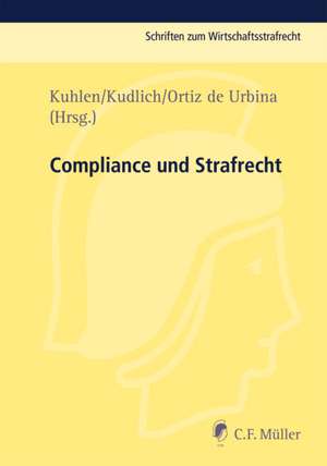 Compliance und Strafrecht de Lothar Kuhlen