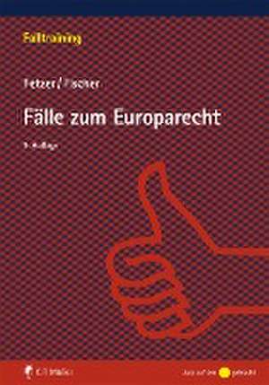 Fälle zum Europarecht de Thomas Fetzer