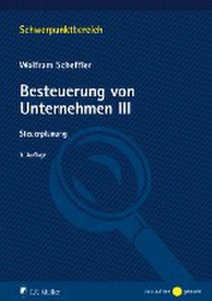 Besteuerung von Unternehmen III de Wolfram Scheffler