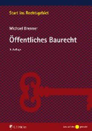 Öffentliches Baurecht de Michael Brenner