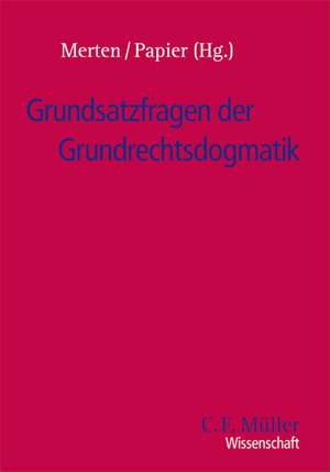 Grundsatzfragen der Grundrechtsdogmatik de Detlef Merten