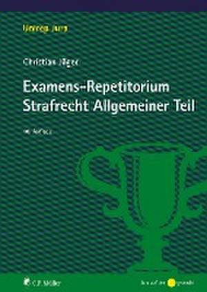 Examens-Repetitorium Strafrecht Allgemeiner Teil de Christian Jäger