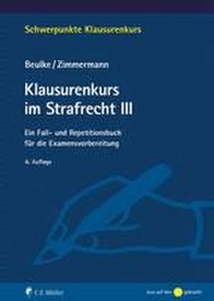 Klausurenkurs im Strafrecht III de Werner Beulke