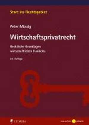 Wirtschaftsprivatrecht de Peter Müssig