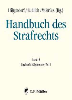 Handbuch des Strafrechts Band 2: Strafrecht Allgemeiner Teil I de Eric Hilgendorf