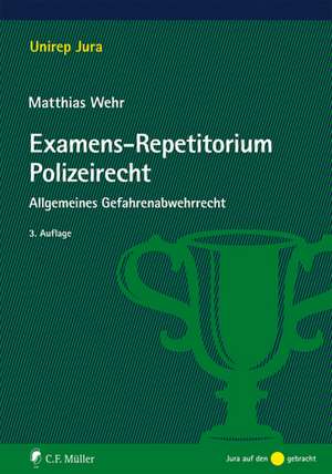 Examens-Repetitorium Polizeirecht de Matthias Wehr