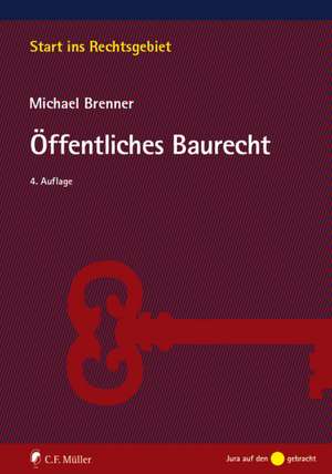 Öffentliches Baurecht de Michael Brenner